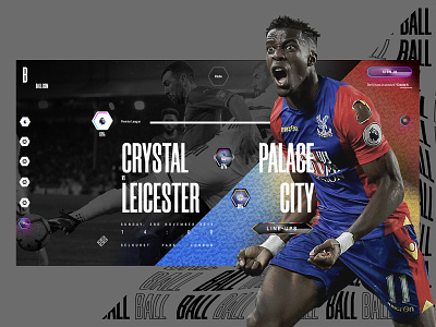 Ball.com / CRP - LEI / Zaha artwork creative crystal palace design football graphic illustration leicester city player poster premier league site type typography ui ux web website zaha