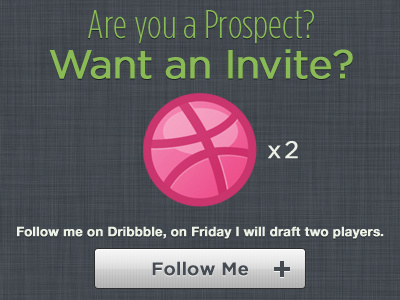 Want an Invite? dribbble invite follow me.