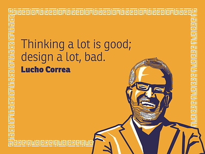 Lucho Correa colombia designer illustration portrait quote