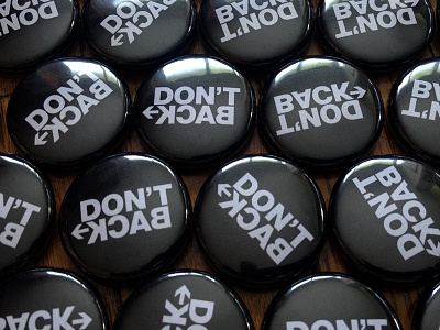 Don't Back - pin buttons