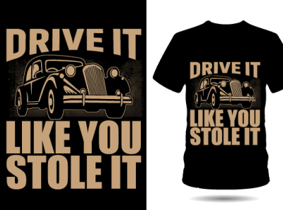 Drive it like you stole it