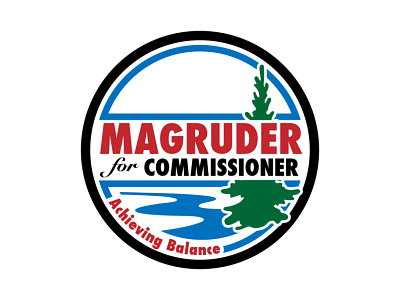 Magruder for Commissioner Campaign Button