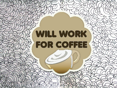 Will work for coffee wallpaper