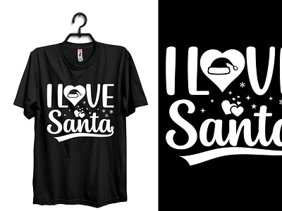 I Love Santa svg T-Shirt design