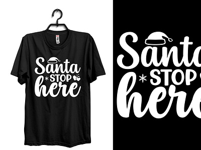 Santa stop here svg T-Shirt design santa fonts