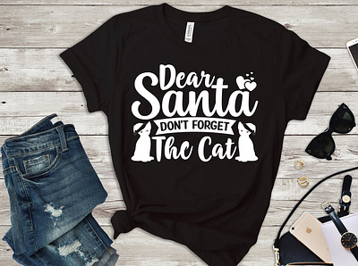 Dear Santa don't forget the cat svg T-Shirt design santa fonts