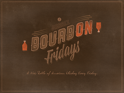BourbON Fridays at Barrel barrel bourbon fridays texture whiskey