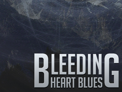 Bleeding Heart Blues Cover Concept bebas bleeding heart blues blues textures typography