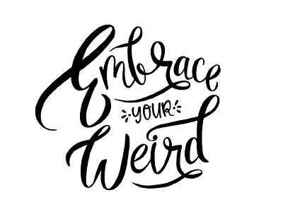 Embrace Your Weird apple pencil calligraphy hand lettering ipad lettering sketch typography
