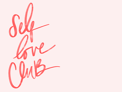 Self Love Club calligraphy hand lettering ipad lettering procreate procreate lettering self love wallpapers