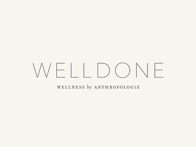 Well Done by Anthropologie Logo beauty branding logo design type logo wellness