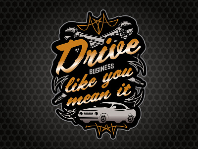 Drive like you mean it automotive car car show type typography wrench