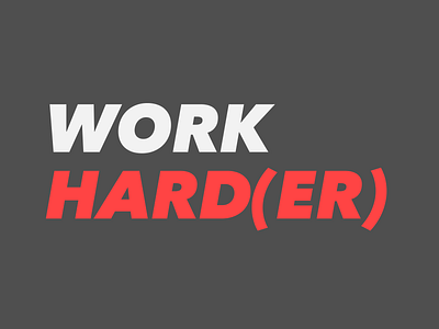 Work Hard(er) avenir next wallpaper