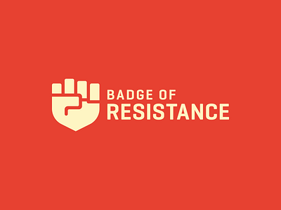 Badge of Resistance army badge emblem fight fist government justice law logo oppression police pride protest resistance riots sheriff