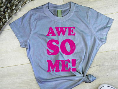 AWE-SO-ME t-shirt
