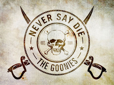 Never Say Die 1985 logo motto the goonies