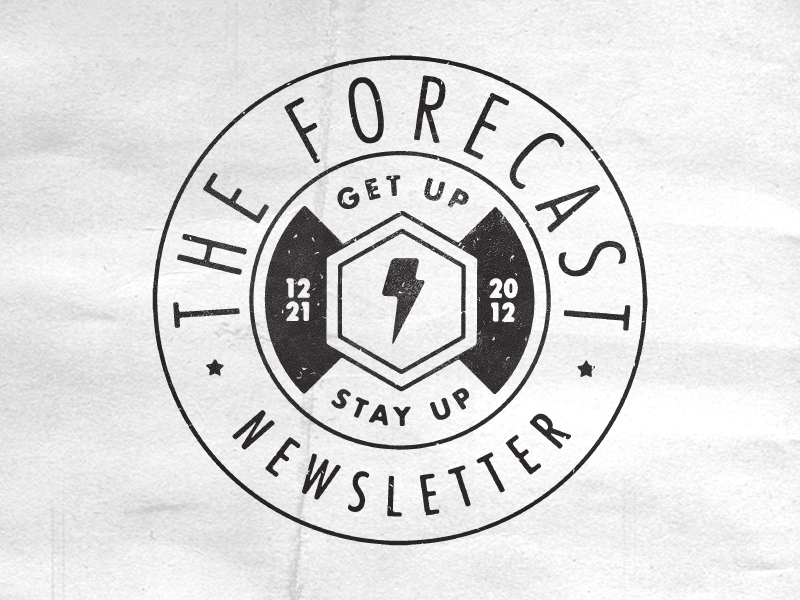 The Forecast - Newsletter badge cloudy clothing elevate your lifestyle get up stay up lockup newsletter the forecast