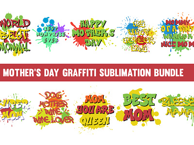 Mother's Day Graffiti Sublimation Bundle Design colour splash design graffiti mom mothers dat t shirt