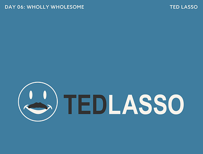 Ted Lasso 2021goneby appletv designchallenge jasonsudeikis roykent smileyface tedlasso wholesome whollywholesome