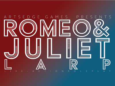 ArtsEdge Games // Romeo & Juliet LARP