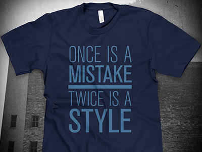 Twice is a Style T-Shirt shirt t shirt type typography