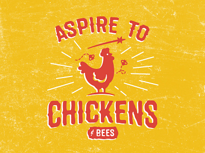 aspire to chickens