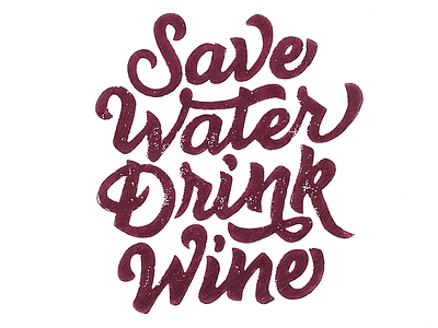 Save Water Drink Wine block print hand lettering lettering linoleum linoxchnge script stamp texture wine
