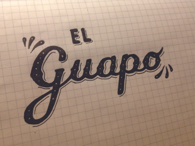 El Guapo amigos design el guapo ink lettering