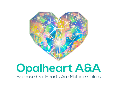 Opalheart A&A(Becuase Our Hearts Are Multiple Colors)