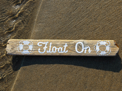 Float On beach calligraphy driftwood float hand drawn paint text type wood
