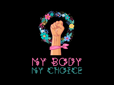 Pro Choice abortion abortion rights feminisme feminist graphic design human right keep your laws off my body my body my choice pro choice