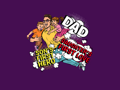 Dad a sons first hero a daughter first love comic design comics dad dada daddy daughter and dad daughter and father father fathers day first hero graphic design illustration retro son son and dad son and father super hero vector vintage