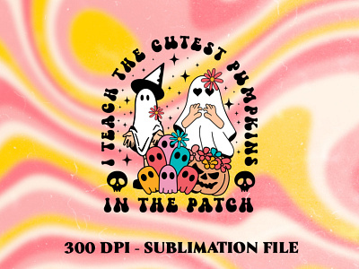 I Teach The Cutest Pumpkins In The Patch 50s style 60s style 70s style bat design ghost graphic design groovy groovy halloween groovy style illustration pumpkin retro vector