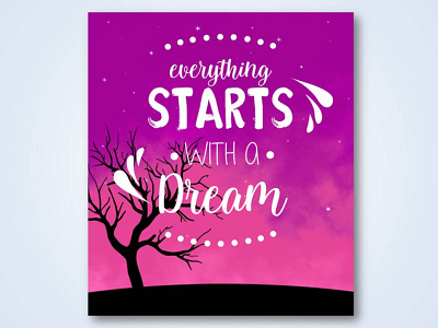 Everything Starts with a Dream cute design dream graphic design icon illustration logo poster purple sky tree typhograph typography vector