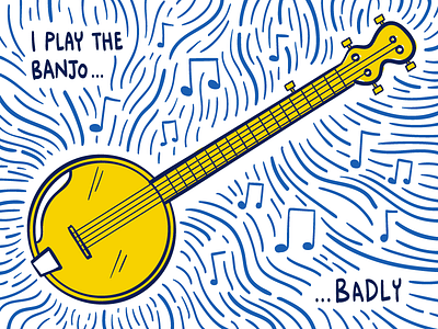 I play the banjo...badly about me graphic design hand drawn illustration illustrator