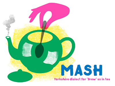 Yorkshire Dialect - Mash illustration illustrator mash riso print risograph tea yorkshire yorkshire dialect