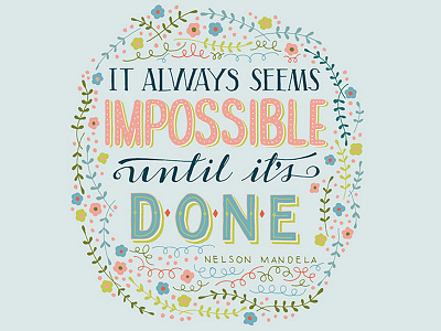It Always Seems Impossible design lettering quote typography