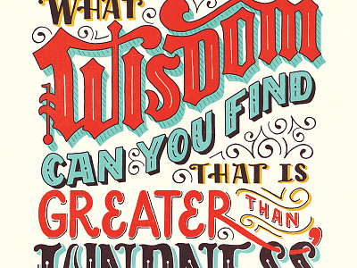 What Wisdom Can You Find that is Greater than Kindness handlettering kindness lettering quote