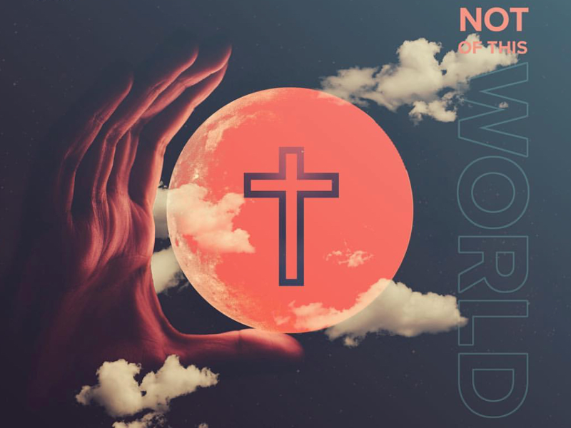 Not Of This World sermon design church design