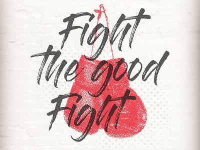 Fight the good fight church ministry sermon design youth ministry