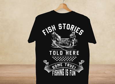 Fish stories told here some true fishing is fun T-shirt vector design