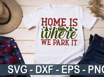 Home is where we park it SVG camp tee home is where we park it svg
