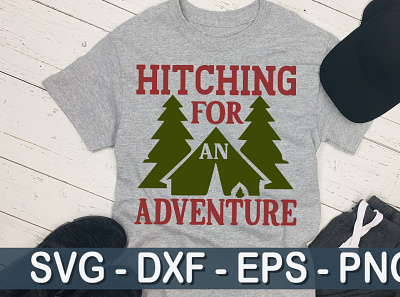Hitching for an adventure SVG camp tee hitching for an adventure svg