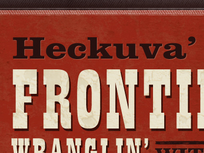 Heckuva' #1 bullet css3 drop shadow red texture type typography western