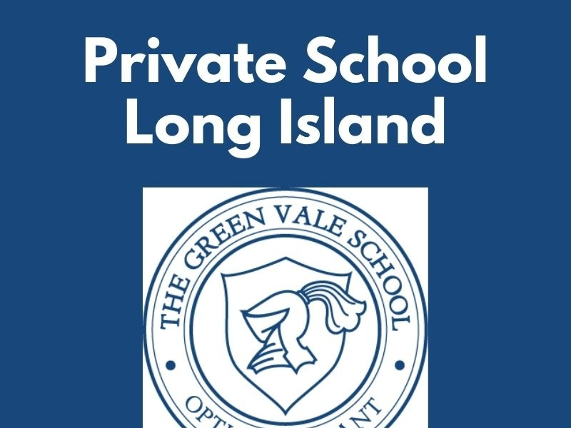 Best Private School Long Island Greenvales School by Green