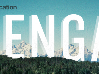 Engage forest mountains tetons typography