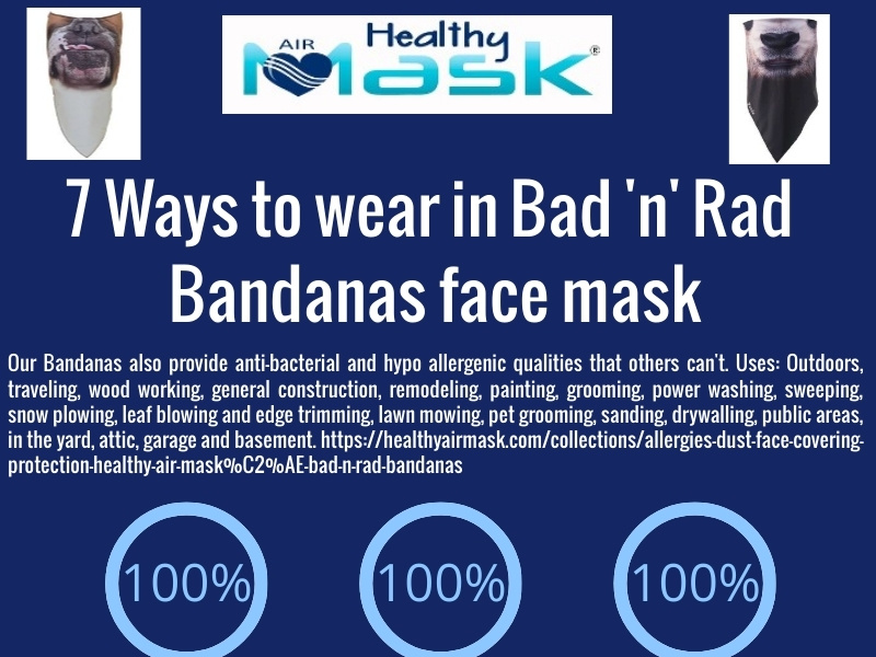 7 Ways to wear in Bad 'n' Rad Bandanas face mask by healthyairmask on