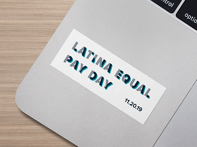 Chicago Latina Equal Pay Day 2019 branding equality latina layout logo sticker women