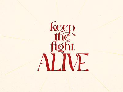keep the fight alive graphic design photoshop typography