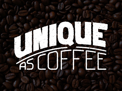 Unique As Coffee beans coffee grind hermosillo lettering type